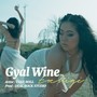 Gyal Wine (feat. DEAL ROCK STUDIO) [Explicit]