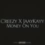 Money On You (feat. JaayKayy) [Explicit]