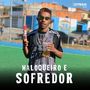 Maloqueiro e Sofredor (Explicit)