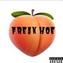 Freak Hoe (Explicit)