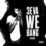 3Eva We Bang (Explicit)