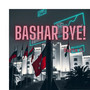 Bashar Bye!