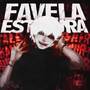 FAVELA ESTOURA