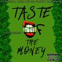 TASTE OF THE MONEY (feat. Yvng Ari) [Explicit]