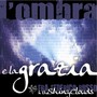 L'ombra e la grazia