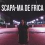 scapă-mă de frică