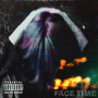 Face Time (Explicit)