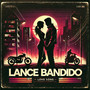 Lance Bandido (Explicit)