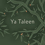 Ya Taleen