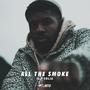 All The Smoke (feat. P Solja) [Explicit]