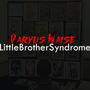 Little Brother Syndrome (Explicit)