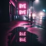 Bye Bye (Explicit)