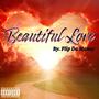 Beautiful Love (Explicit)