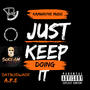 JUS KEEP DOIN IT (Explicit)