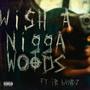 Wish a Nigga Woods (feat. ib bvndz) [Explicit]