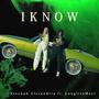 I KNOW (feat. LongLiveMosi) [Explicit]