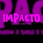 Impacto (feat. El Shadow & Yanko)