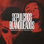 Sepulcros Blanqueados (feat. Rubinsky Rbk) [Explicit]