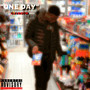 One Day (Explicit)