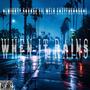 When It Rains (feat. Lil Melo & EazytheRaskal) [Explicit]