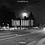 Think About It, Pt. 2 (Explicit)