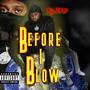 Before I Blow EP. (Explicit)