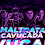 Maltrata X Cavucada (Explicit)