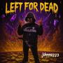 Left For Dead (Explicit)