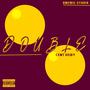 DOUBLE (feat. CENt KEidy) [Explicit]