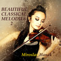 BEAUTIFUL CLASSICAL MELODIES 2