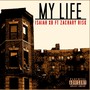 My Life (feat. Zachary Risk) [Explicit]