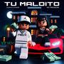 Tu Maldito (feat. Cande) [Explicit]