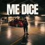 Me Dice (Explicit)