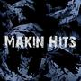 Makin Hits (Lost My Voice) [Explicit]