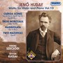 Hubay: Violin and Piano Works, Vol. 10 - Csarda Scenes / 3 Morceaux / Maggiolata / 2 Mazurkas