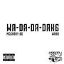 Wa-Da-Da-Dang (feat. Wako Nazca Guerrilla Callejera) [Explicit]