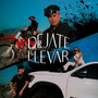 DÉJATE LLEVAR (Explicit)