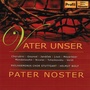 Vater Unser & Pater Noster