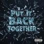 PUT IT BACK TOGETHER (Explicit)