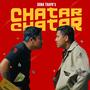 Chatar Chatar (Explicit)