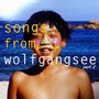 Songs from Wolfgangsee Part. 2