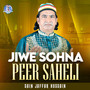 Jiwe Sohna Peer Saheli