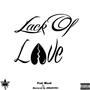 Lack Of Love (Explicit)