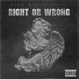 Right Or Wrong (feat. Lokey da don) [Explicit]