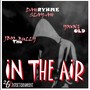 In the Air (feat. Dah Ryhme Slay-Ah & Young Old)