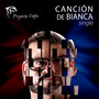 Canción de Bianca