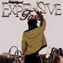 Expensive Taste (Explicit)