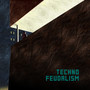 Techno Feudalism