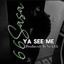 Ya See Me (feat. NickEG) [Explicit]