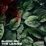 Blood On The Leaves (Explicit)